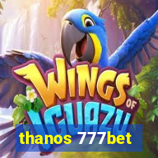 thanos 777bet